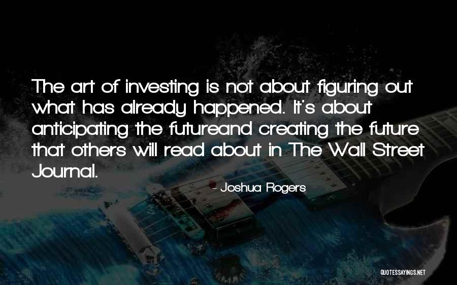 Creating Future Quotes By Joshua Rogers Creating Future Quotes By Joshua Rogers