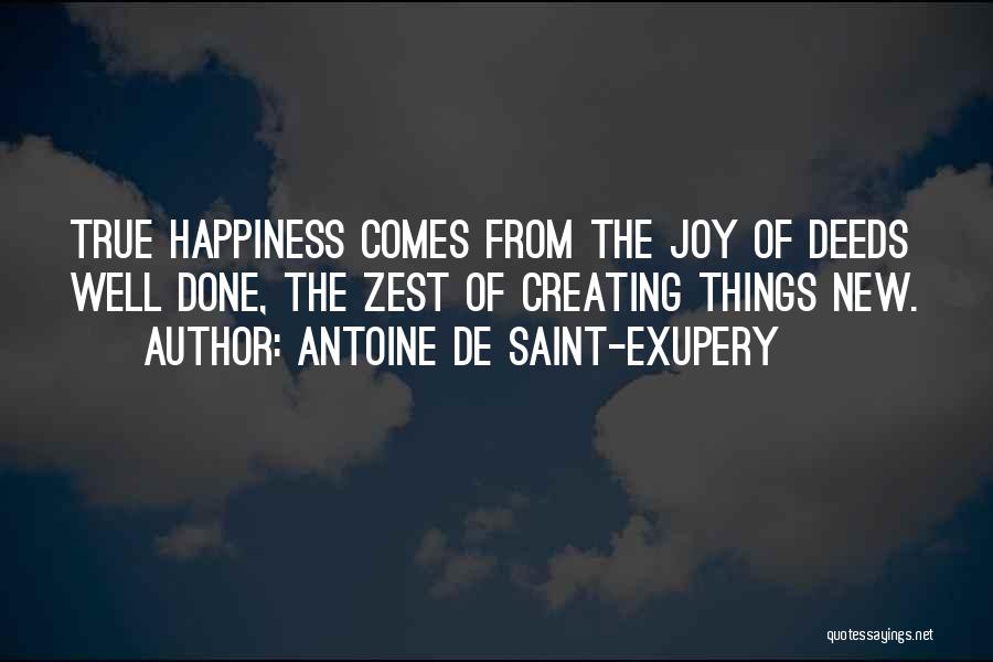 Creating Happiness Quotes By Antoine De Saint-Exupery