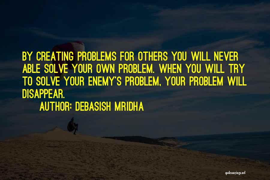 Creating Happiness Quotes By Debasish Mridha