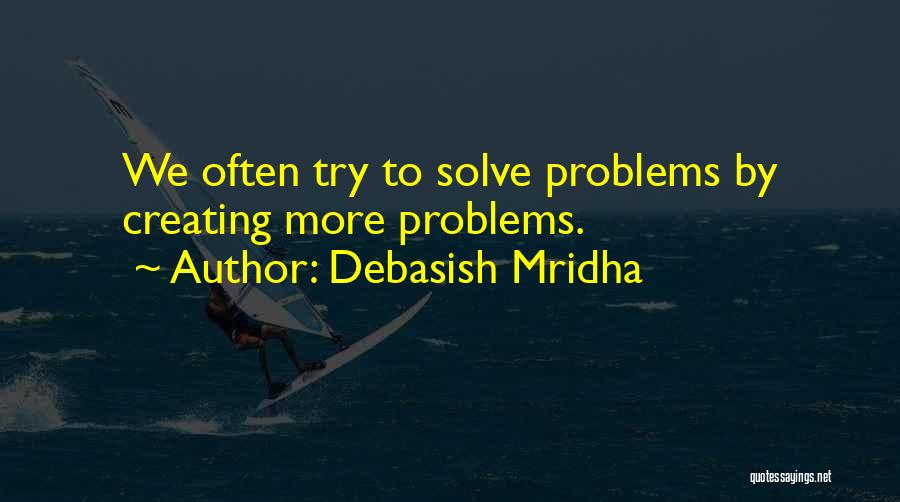 Creating Happiness Quotes By Debasish Mridha