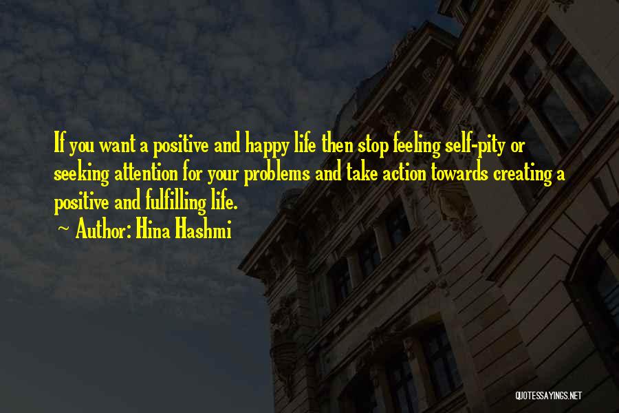 Creating Happiness Quotes By Hina Hashmi