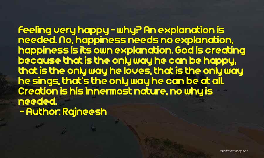 Creating Happiness Quotes By Rajneesh