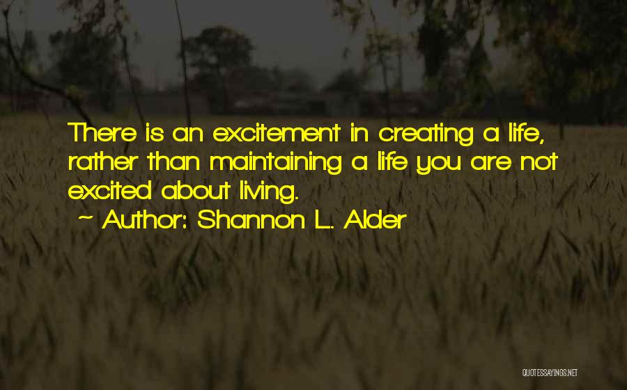 Creating Happiness Quotes By Shannon L. Alder