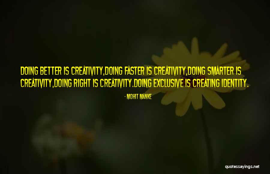 Creating Identity Quotes By Mohit Manke