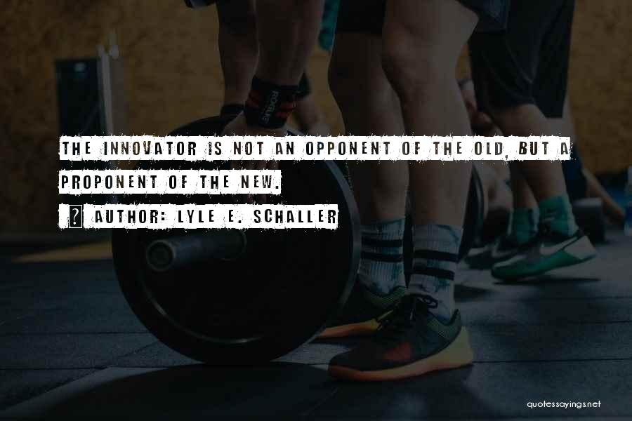 Creating Innovators Quotes By Lyle E. Schaller