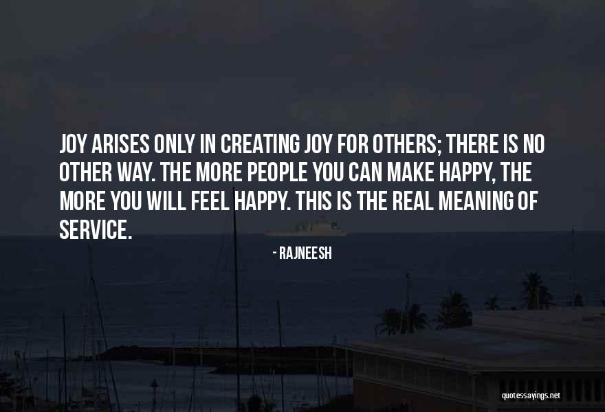 Creating Joy Quotes By Rajneesh