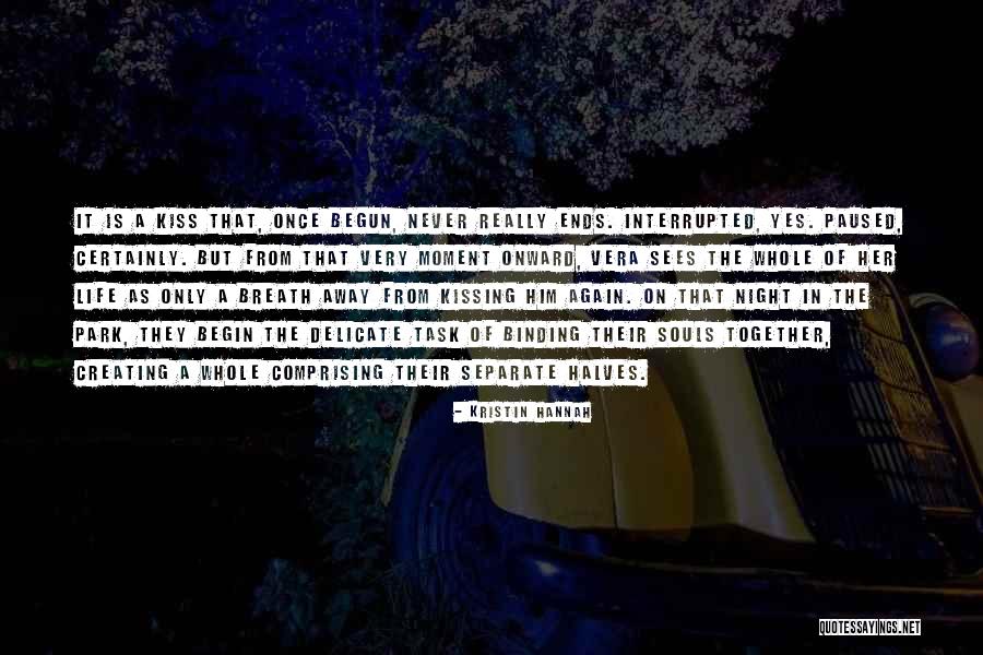 Creating Me Again And Again Quotes By Kristin Hannah Creating Me Again And Again Quotes By Kristin Hannah