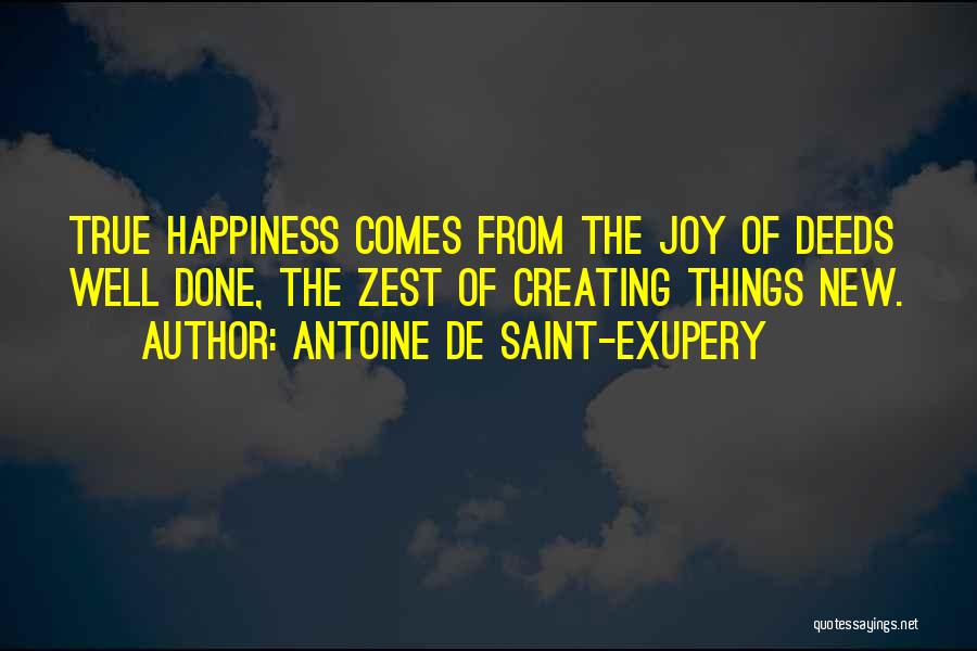 Creating New Things Quotes By Antoine De Saint-Exupery
