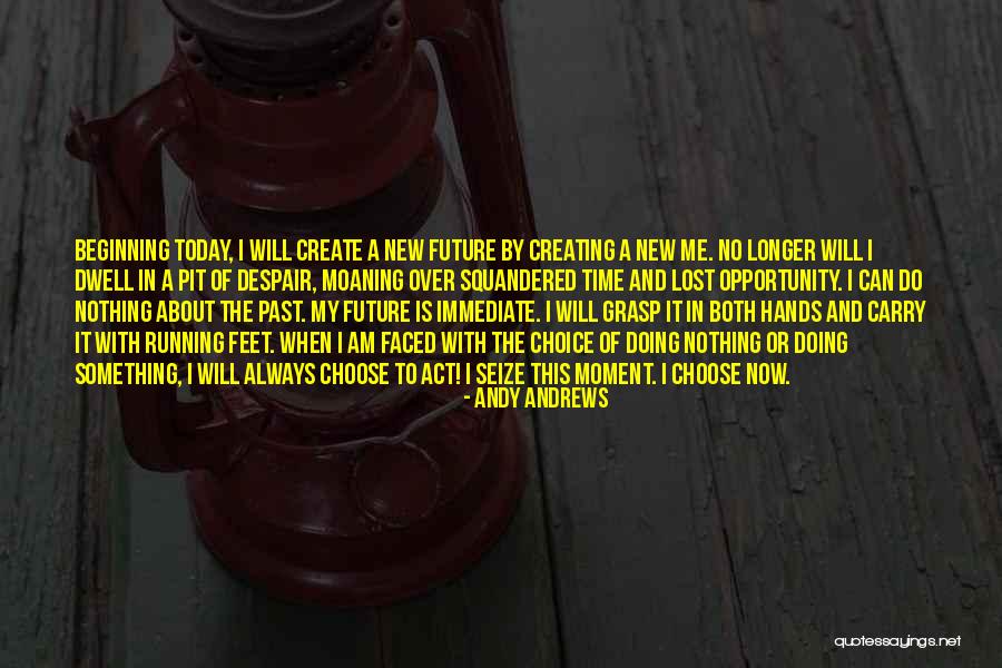 Creating Opportunity Quotes By Andy Andrews Creating Opportunity Quotes By Andy Andrews