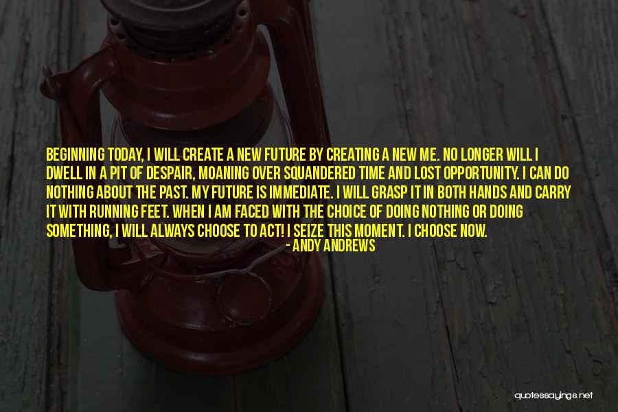 Creating Opportunity Quotes By Andy Andrews