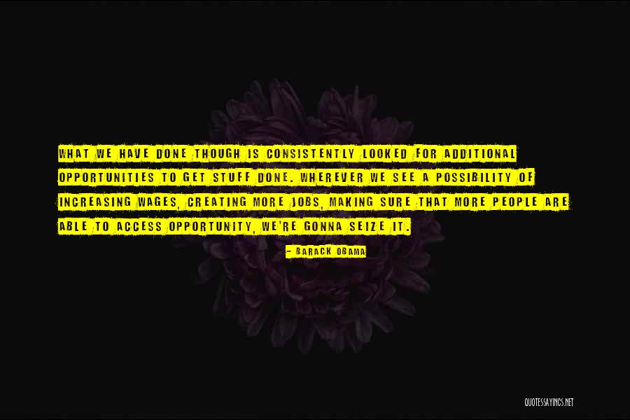 Creating Opportunity Quotes By Barack Obama Creating Opportunity Quotes By Barack Obama