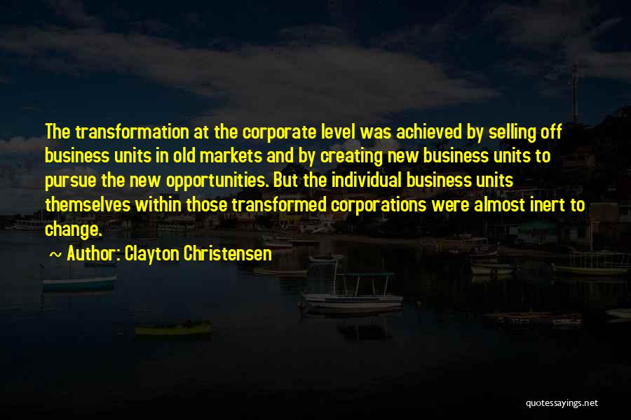 Creating Opportunity Quotes By Clayton Christensen