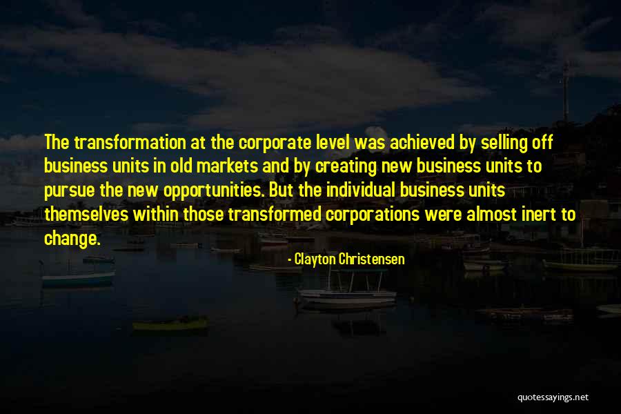 Creating Opportunity Quotes By Clayton Christensen Creating Opportunity Quotes By Clayton Christensen