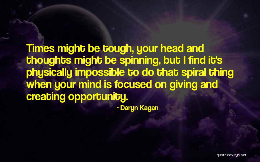 Creating Opportunity Quotes By Daryn Kagan