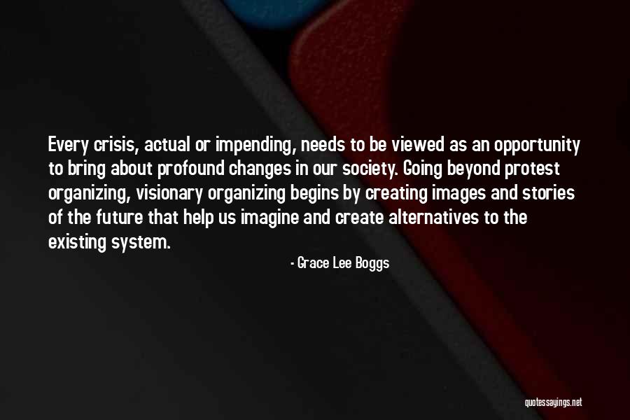 Creating Opportunity Quotes By Grace Lee Boggs