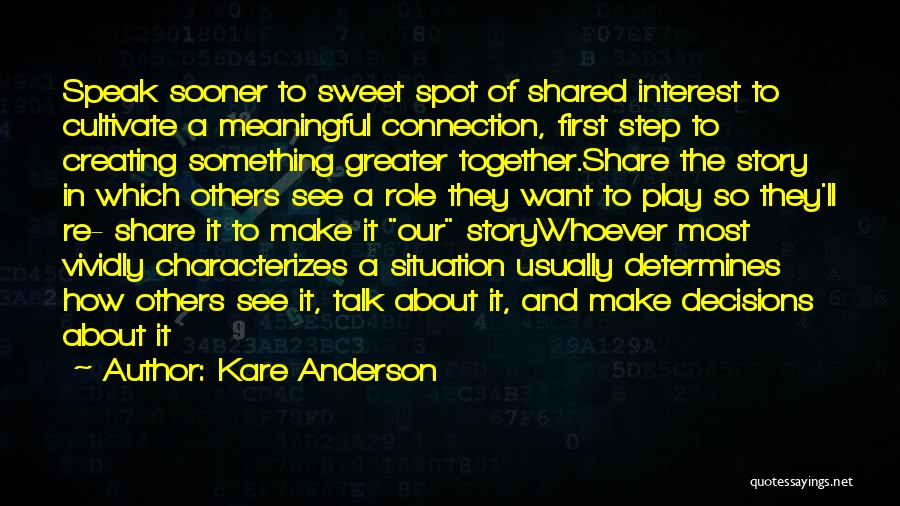 Creating Opportunity Quotes By Kare Anderson