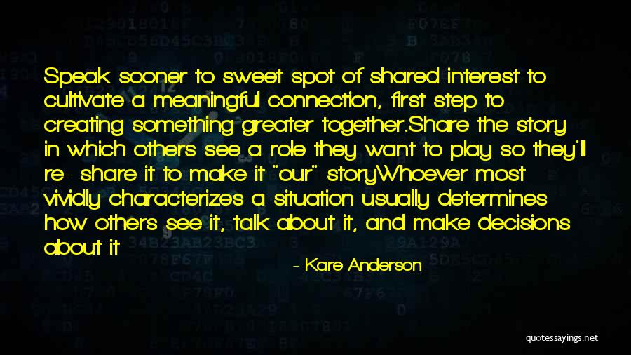 Creating Opportunity Quotes By Kare Anderson Creating Opportunity Quotes By Kare Anderson