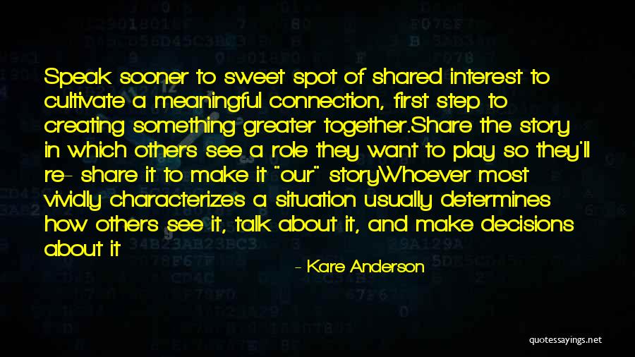 Creating Opportunity Quotes By Kare Anderson