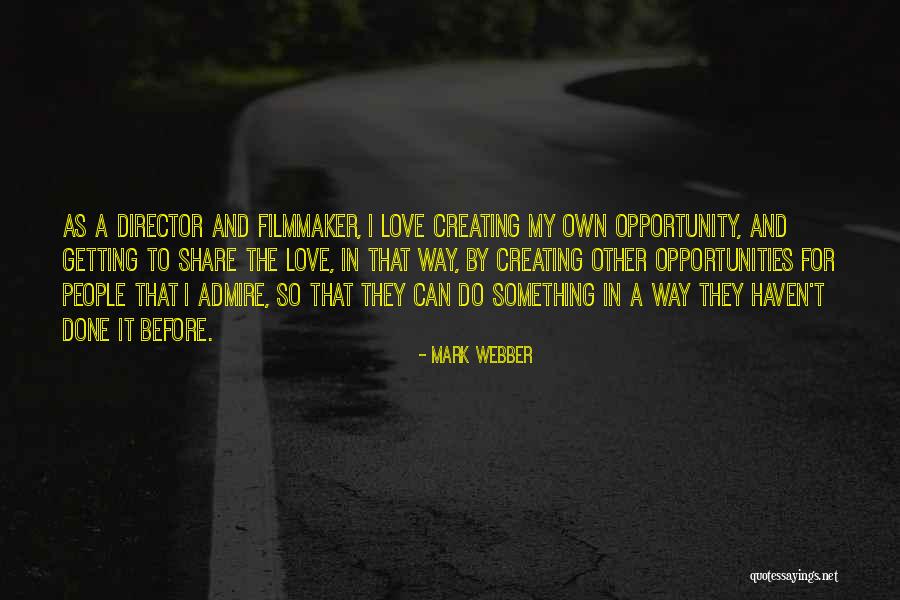 Creating Opportunity Quotes By Mark Webber Creating Opportunity Quotes By Mark Webber