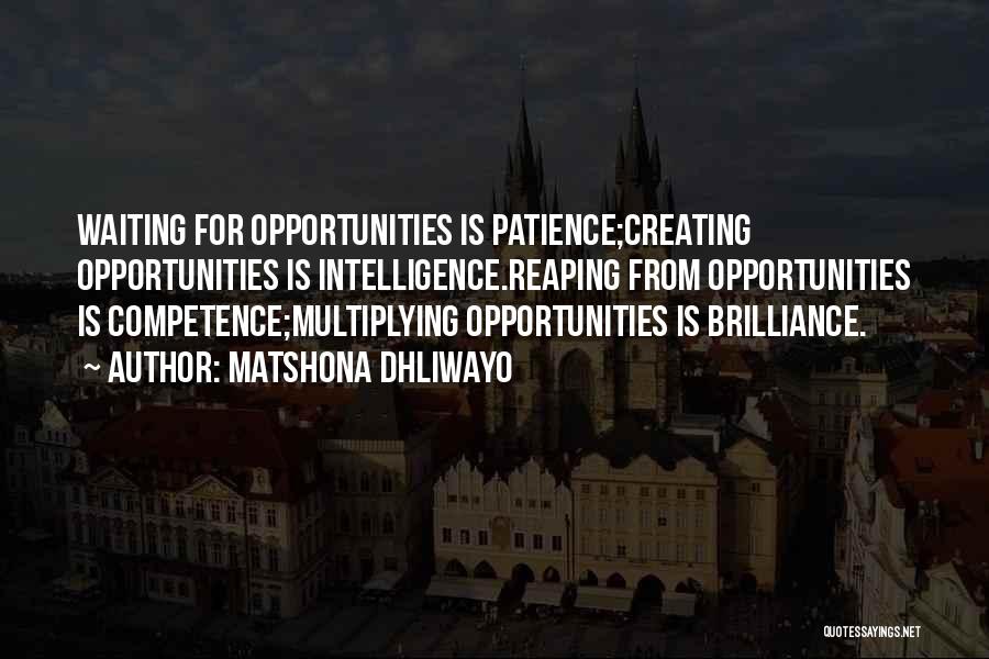 Creating Opportunity Quotes By Matshona Dhliwayo