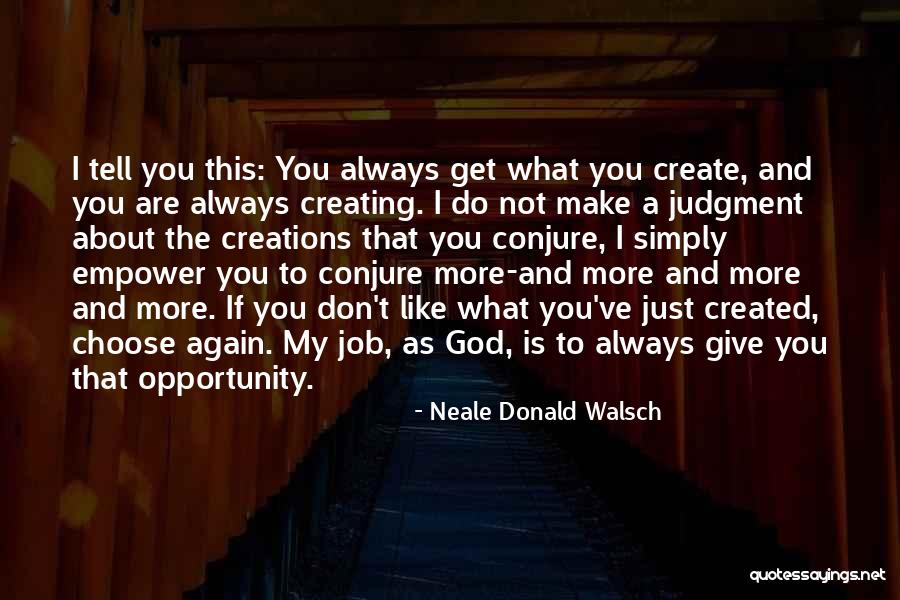 Creating Opportunity Quotes By Neale Donald Walsch