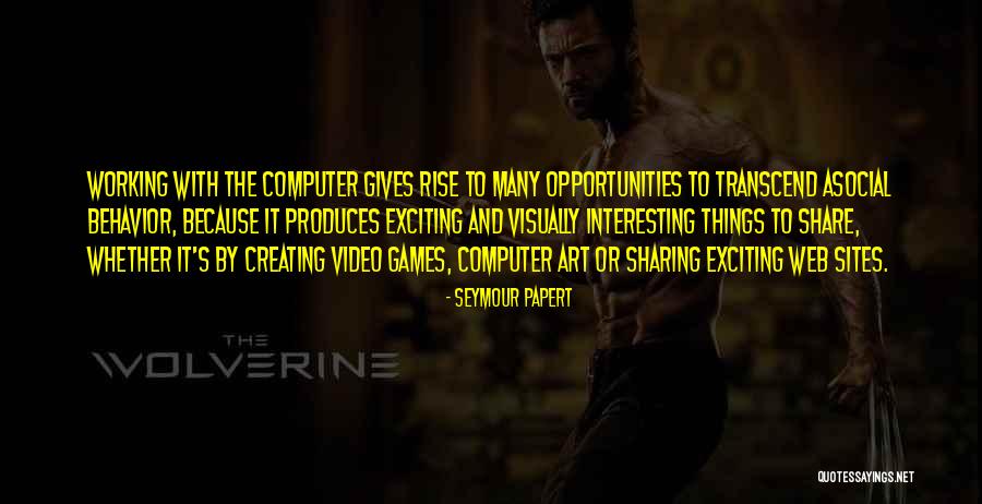 Creating Opportunity Quotes By Seymour Papert Creating Opportunity Quotes By Seymour Papert