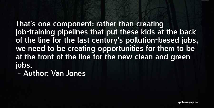 Creating Opportunity Quotes By Van Jones
