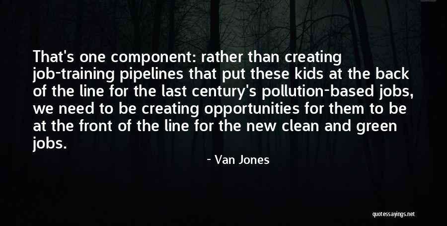 Creating Opportunity Quotes By Van Jones