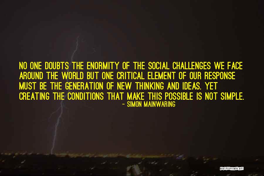 Creating Our World Quotes By Simon Mainwaring Creating Our World Quotes By Simon Mainwaring