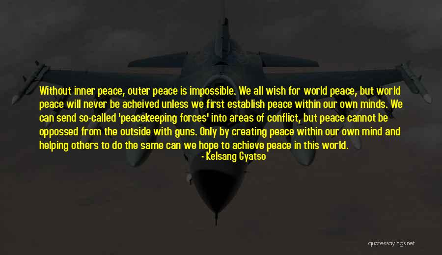 Creating Peace Quotes By Kelsang Gyatso Creating Peace Quotes By Kelsang Gyatso