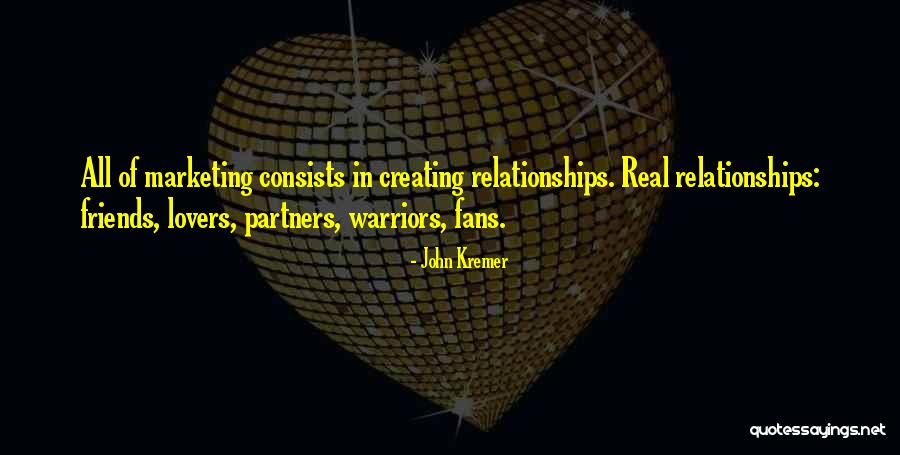 Creating Relationships Quotes By John Kremer