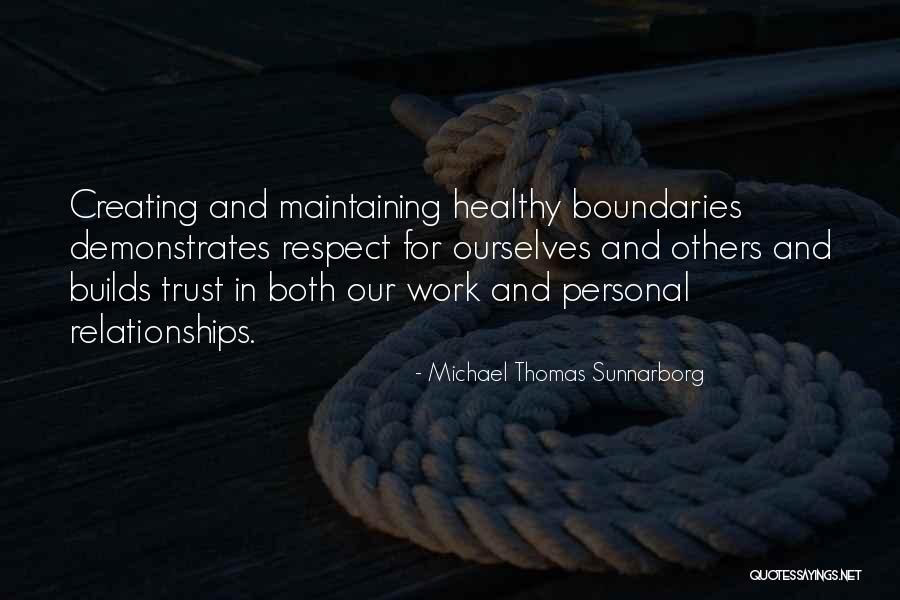 Creating Relationships Quotes By Michael Thomas Sunnarborg