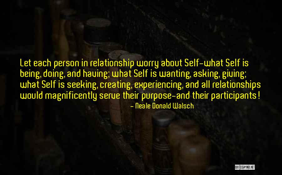 Creating Relationships Quotes By Neale Donald Walsch