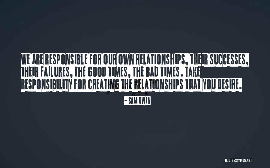 Creating Relationships Quotes By Sam Owen