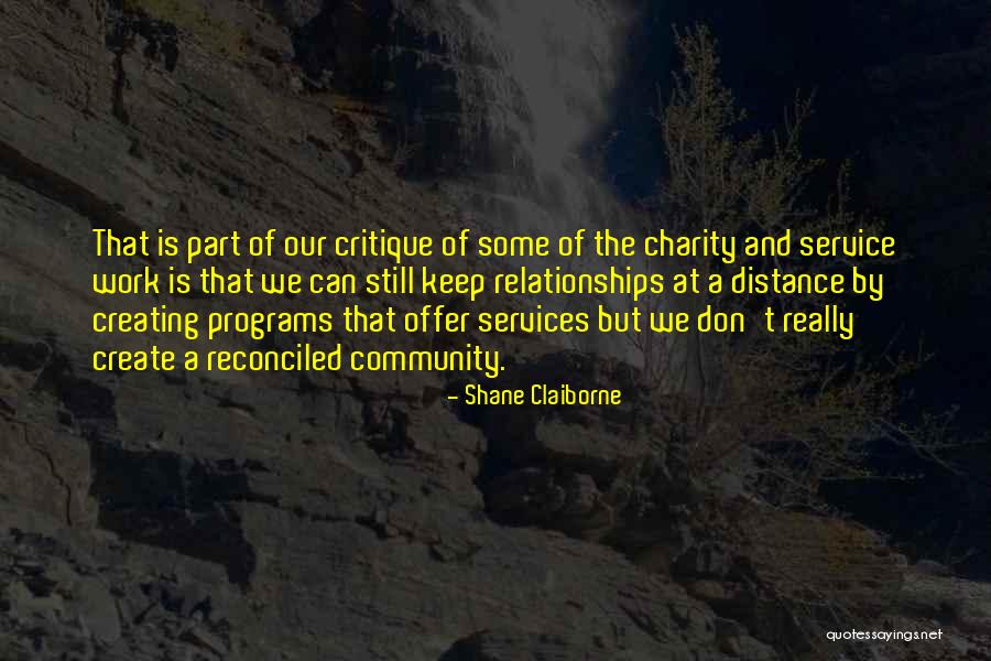 Creating Relationships Quotes By Shane Claiborne