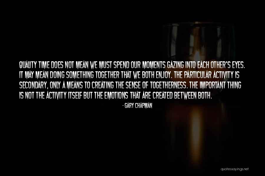 Creating Something From Nothing Quotes By Gary Chapman