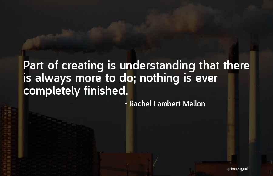 Creating Something From Nothing Quotes By Rachel Lambert Mellon