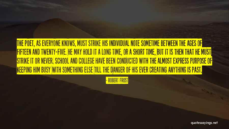 Creating Something Quotes By Robert Frost Creating Something Quotes By Robert Frost