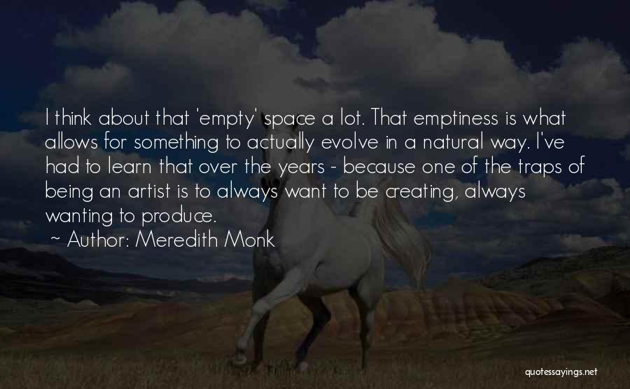 Creating Space Quotes By Meredith Monk