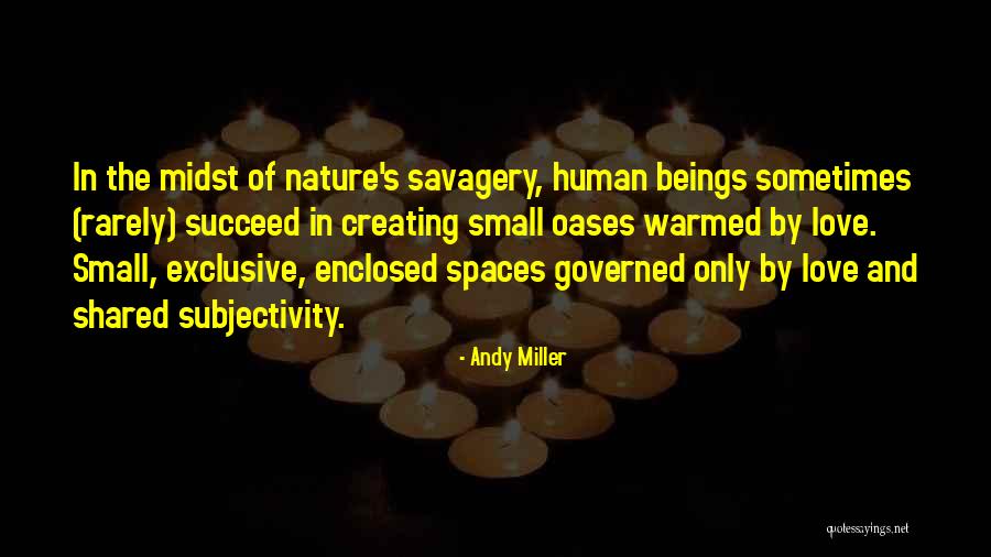 Creating Spaces Quotes By Andy Miller Creating Spaces Quotes By Andy Miller