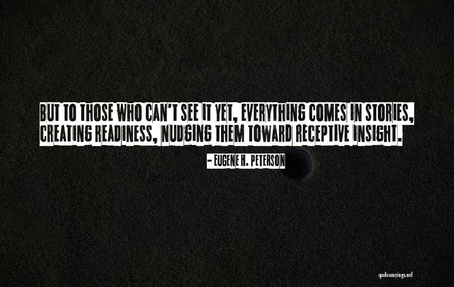 Creating Stories Quotes By Eugene H. Peterson Creating Stories Quotes By Eugene H. Peterson