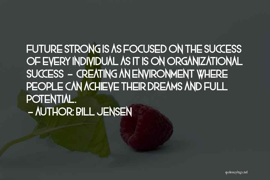 Creating The Future Quotes By Bill Jensen