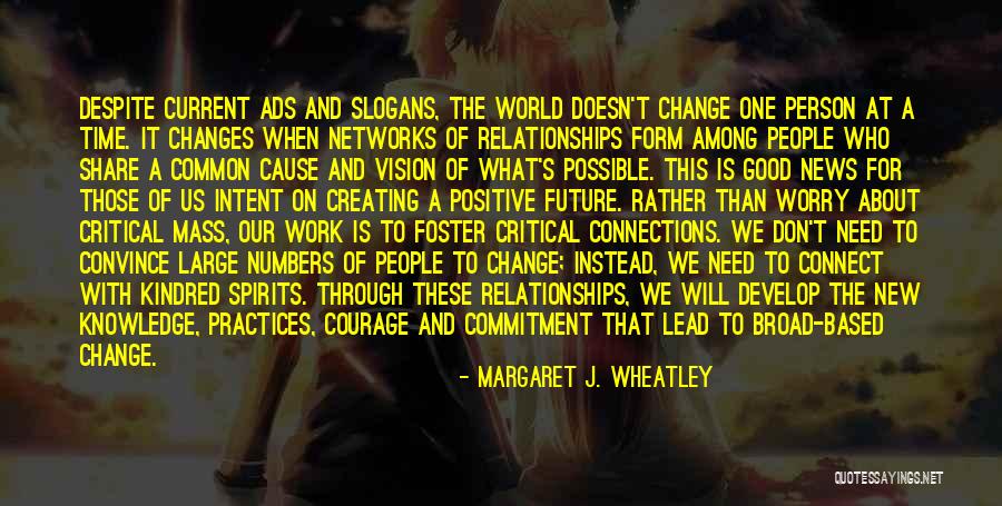 Creating The Future We Want Quotes By Margaret J. Wheatley