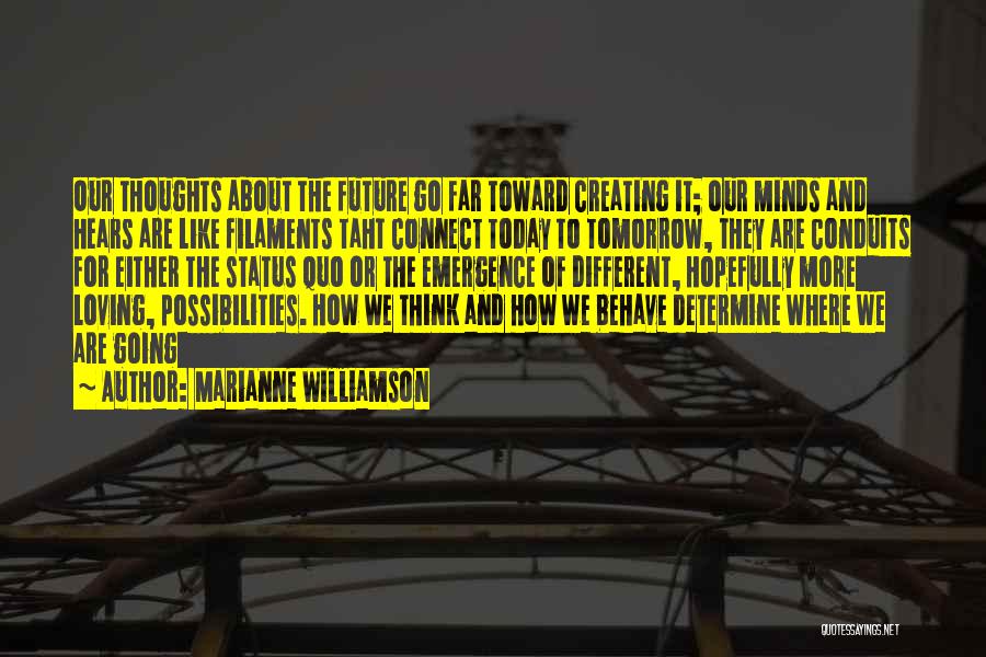 Creating The Future We Want Quotes By Marianne Williamson