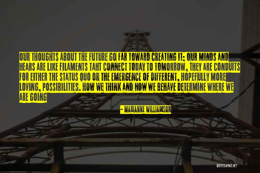 Creating The Future We Want Quotes By Marianne Williamson