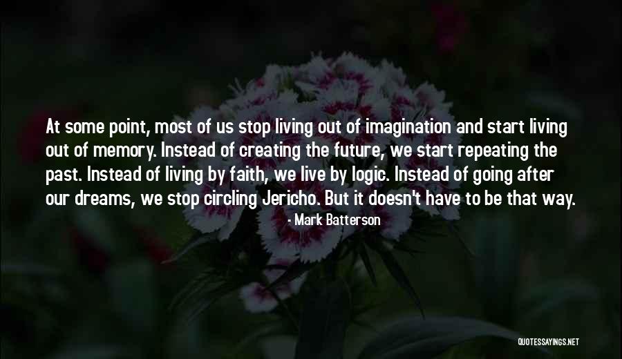 Creating The Future We Want Quotes By Mark Batterson