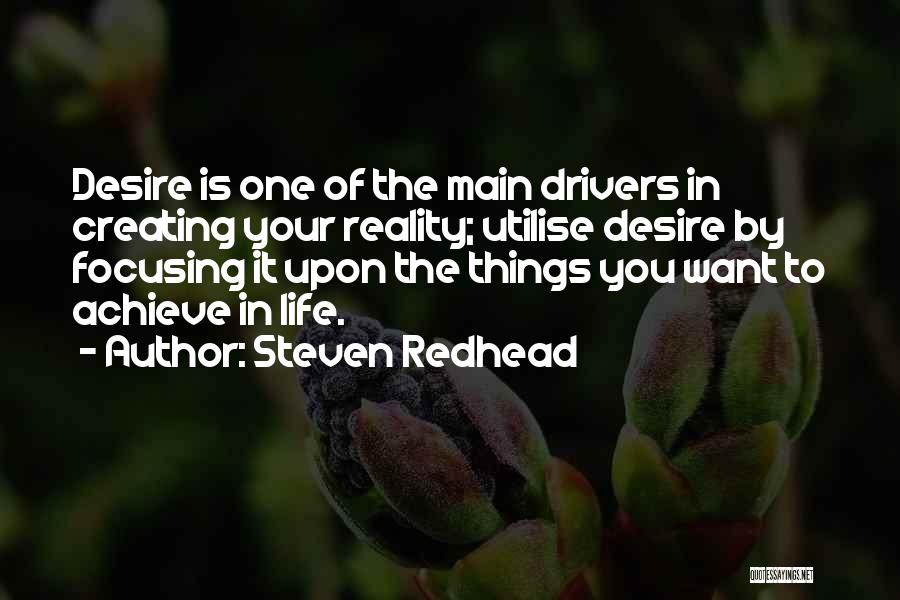 Creating The Life You Want Quotes By Steven Redhead