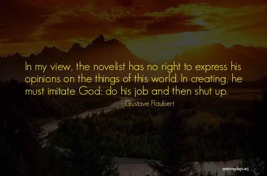 Creating The World Quotes By Gustave Flaubert Creating The World Quotes By Gustave Flaubert