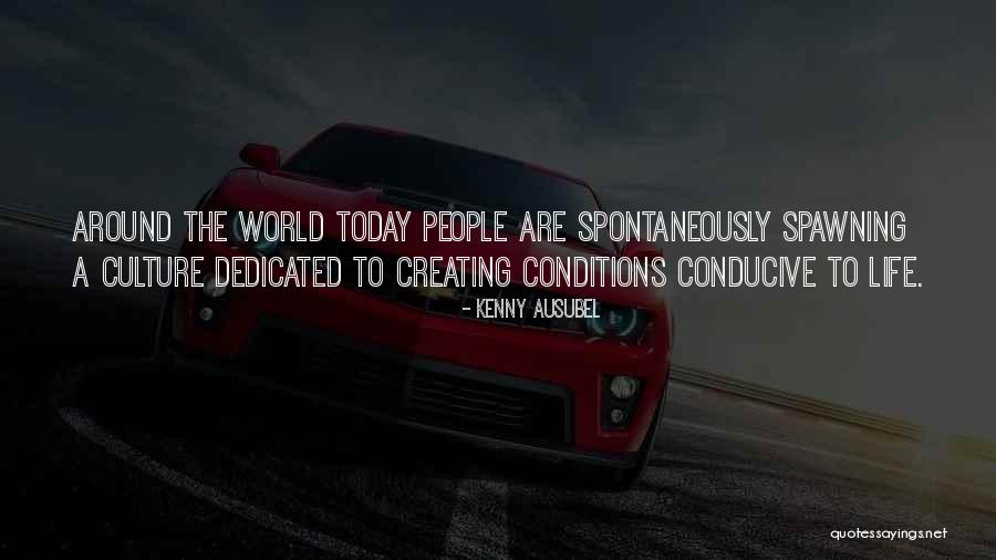 Creating The World Quotes By Kenny Ausubel Creating The World Quotes By Kenny Ausubel