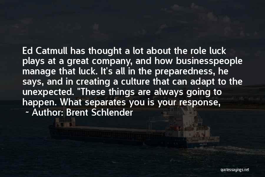 Creating Things Quotes By Brent Schlender